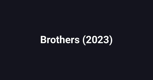 Brothers (2023)