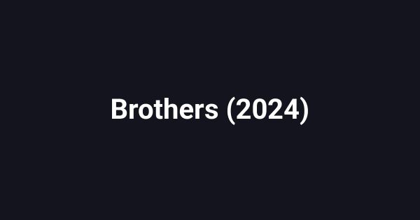 Brothers (2024)