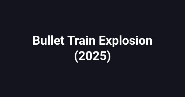 Bullet Train Explosion (2025)