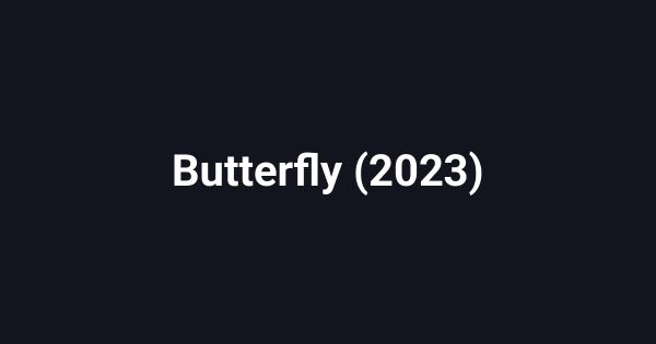 Butterfly (2023)