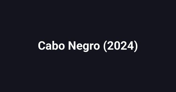 Cabo Negro (2024)