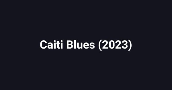 Caiti Blues (2023)