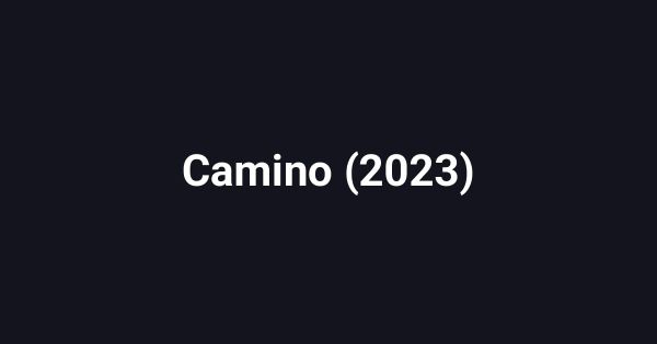 Camino (2023)