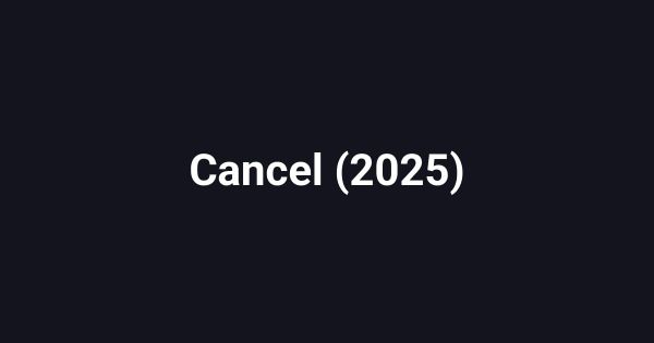Cancel (2025)