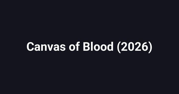 Canvas of Blood (2026)