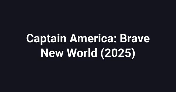Captain America: Brave New World (2025)