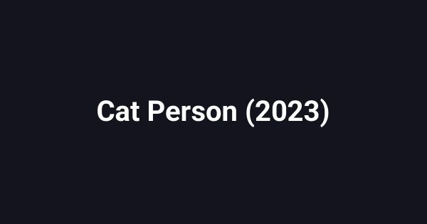 Cat Person (2023)
