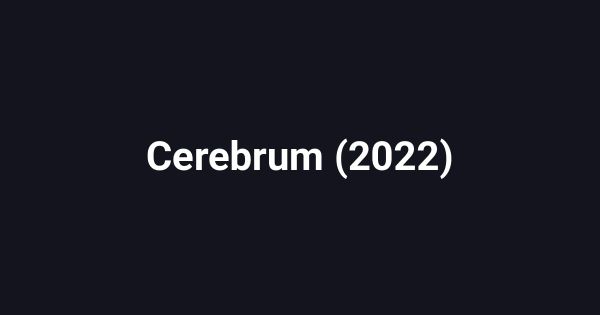 Cerebrum (2022)