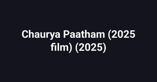 Chaurya Paatham (2025 film) (2025)