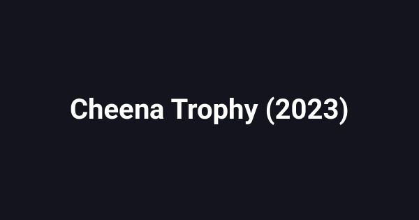Cheena Trophy (2023)