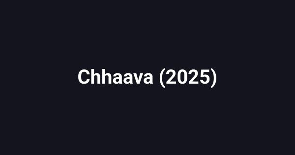 Chhaava (2025)