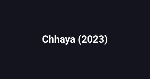 Chhaya (2023)