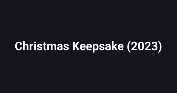 Christmas Keepsake (2023)