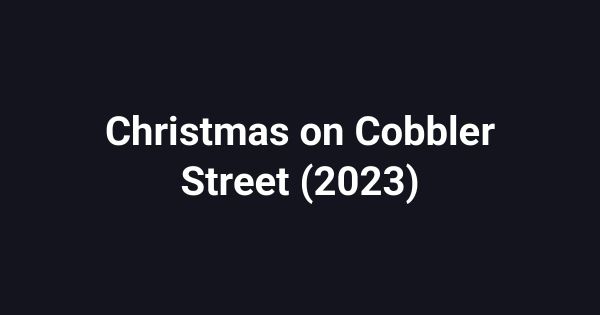 Christmas on Cobbler Street (2023)