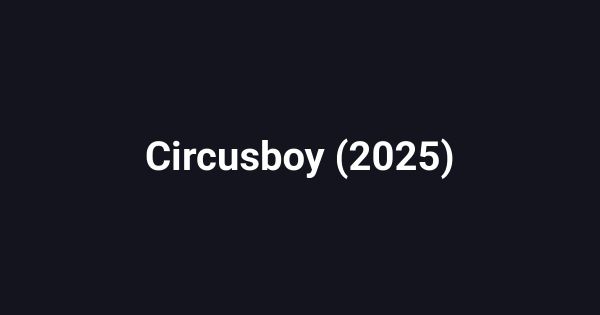 Circusboy (2025)