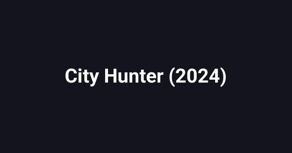 City Hunter (2024)
