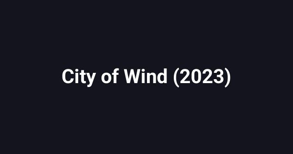 City of Wind (2023)