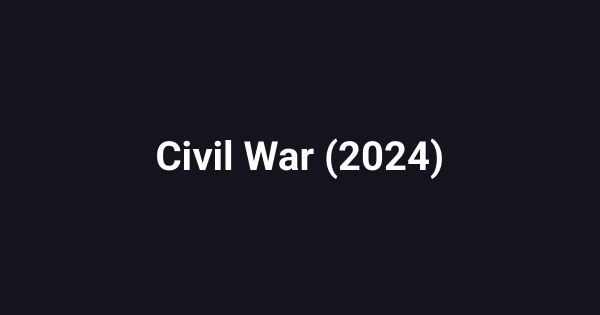 Civil War (2024)