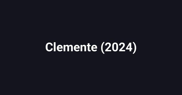 Clemente (2024)