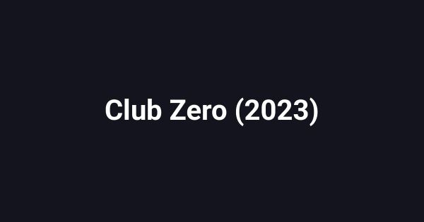 Club Zero (2023)
