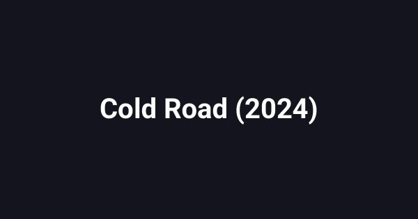 Cold Road (2024)