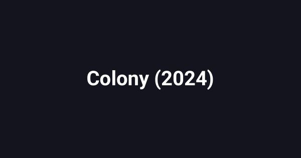 Colony (2024)