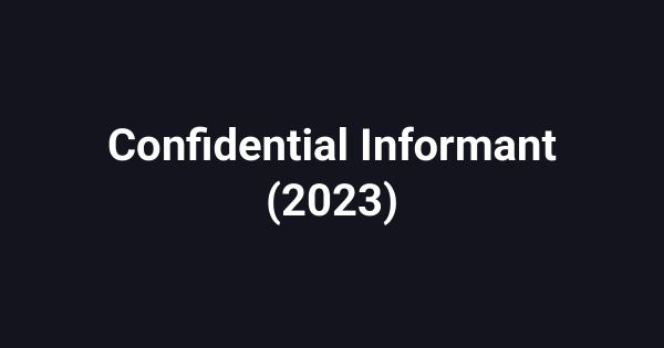 Confidential Informant (2023)