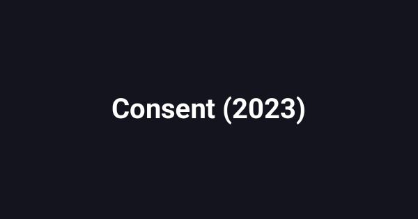 Consent (2023)
