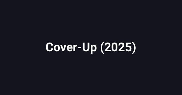 Cover-Up (2025)