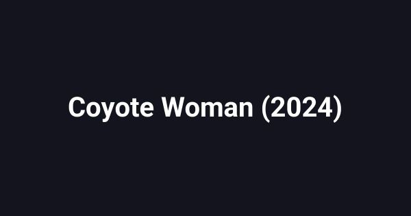 Coyote Woman (2024)