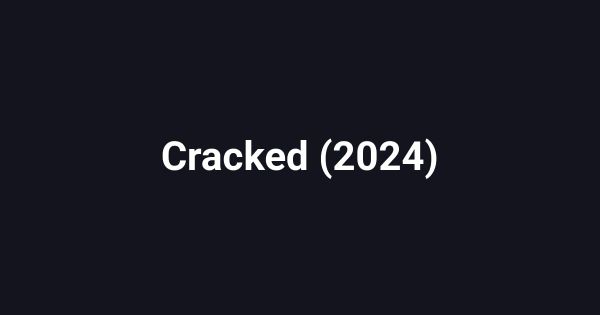 Cracked (2024)
