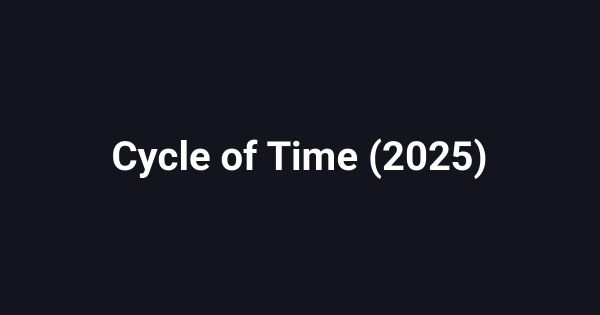 Cycle of Time (2025)