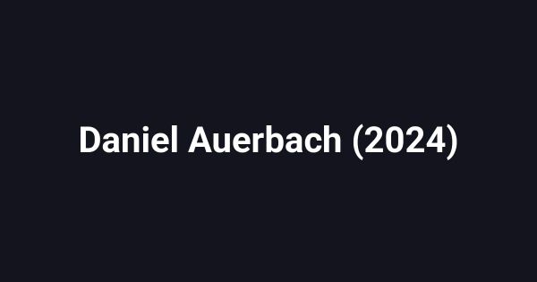 Daniel Auerbach (2024)