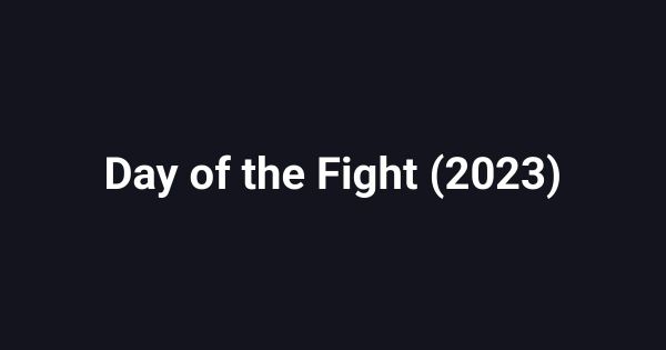 Day of the Fight (2023)