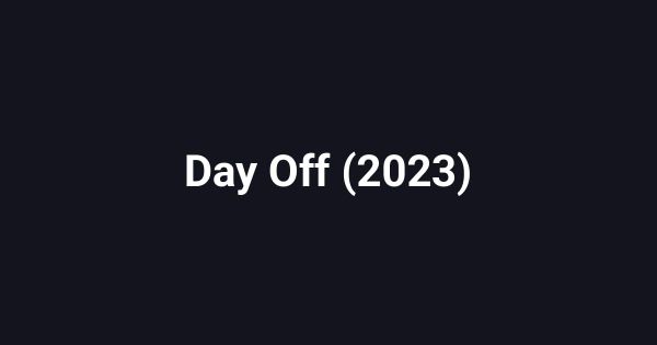 Day Off (2023)