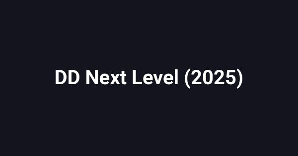 DD Next Level (2025)
