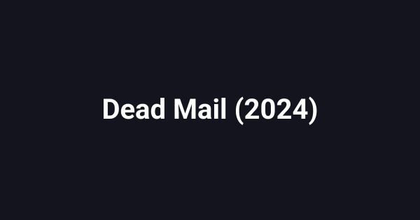 Dead Mail (2024)