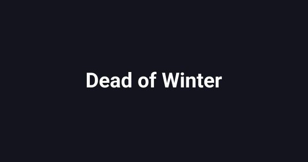 Dead of Winter