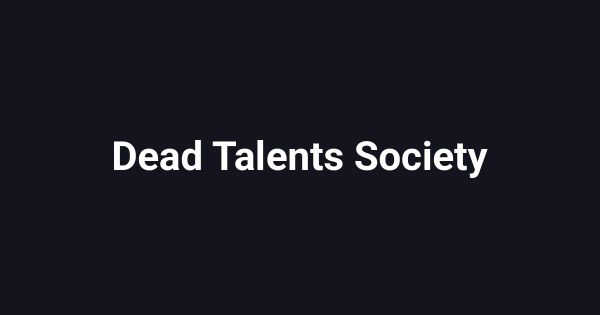 Dead Talents Society