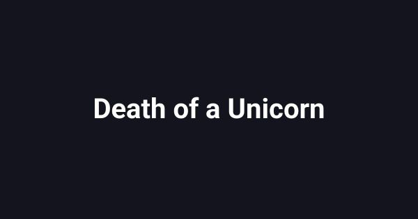 Death of a Unicorn