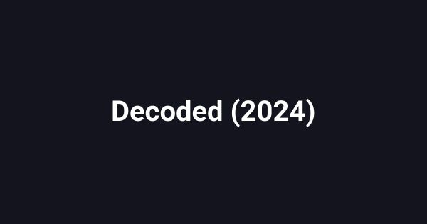 Decoded (2024)