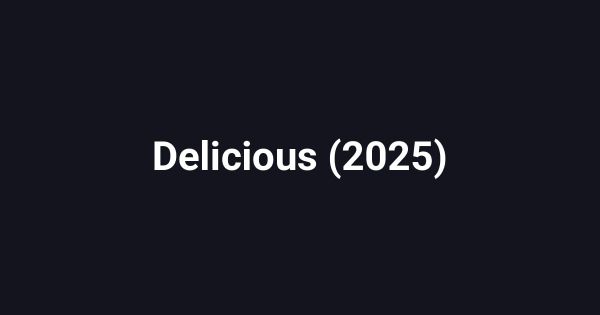 Delicious (2025)
