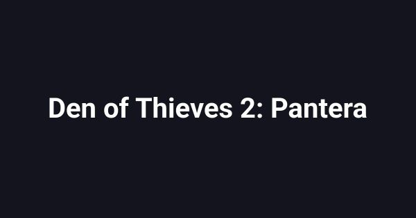 Den of Thieves 2: Pantera