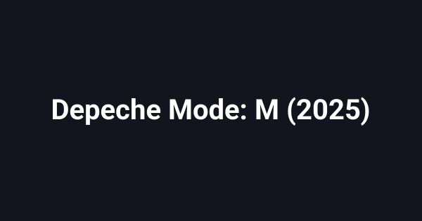 Depeche Mode: M (2025)