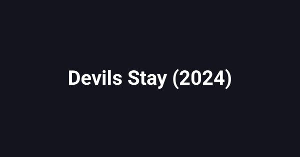 Devils Stay (2024)