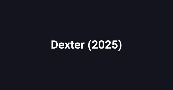 Dexter (2025)