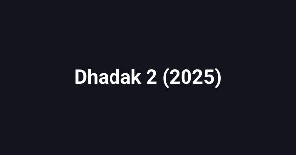 Dhadak 2 (2025)