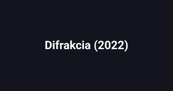 Difrakcia (2022)