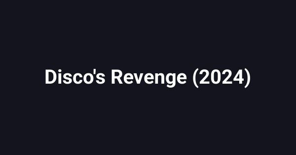 Disco's Revenge (2024)