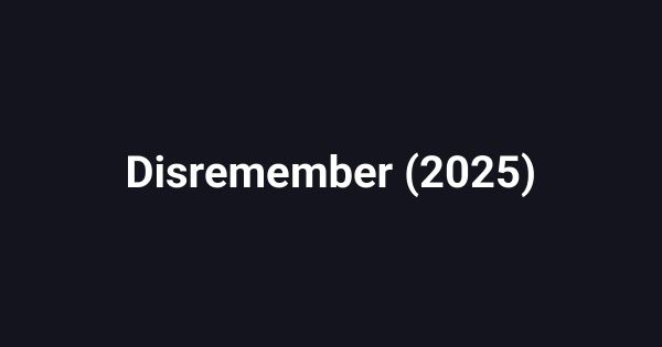 Disremember (2025)